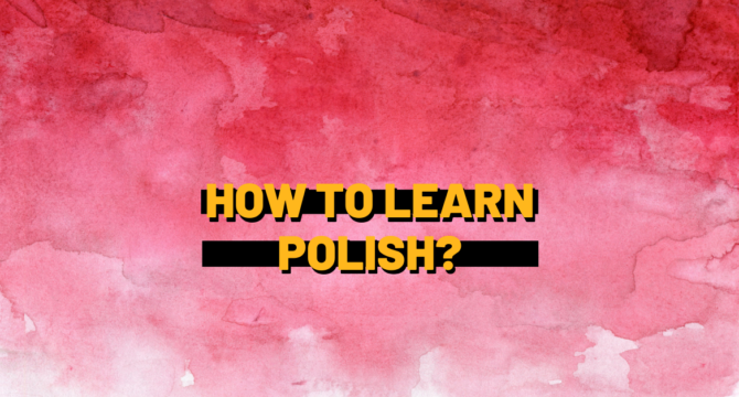 how to learn polish?