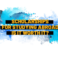 scholarship for studying abroad - is it worth it?